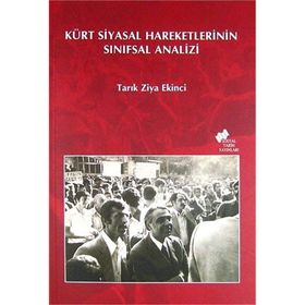 KÜRT SIYASAL HAREKETLERININ SINIFSAL ANALIZI - TARIK ZIYA EKINCI