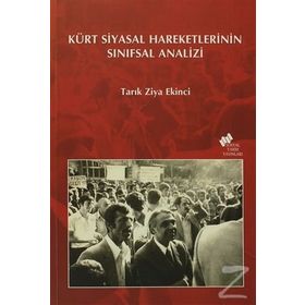 KÜRT SIYASAL HAREKETLERININ SINIFSAL ANALIZI - TARIK ZIYA EKINCI