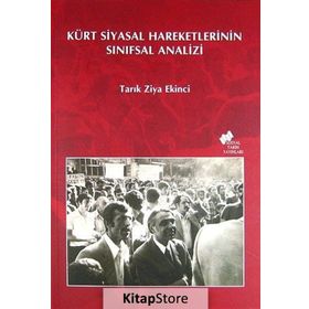 KÜRT SIYASAL HAREKETLERININ SINIFSAL ANALIZI - TARIK ZIYA EKINCI