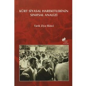 KÜRT SIYASAL HAREKETLERININ SINIFSAL ANALIZI - TARIK ZIYA EKINCI