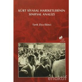 KÜRT SIYASAL HAREKETLERININ SINIFSAL ANALIZI - TARIK ZIYA EKINCI