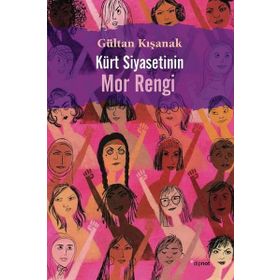 Kürt Siyasetinin Mor Rengi - Gültan Kışanak