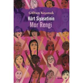 Kürt Siyasetinin Mor Rengi - Gültan Kışanak