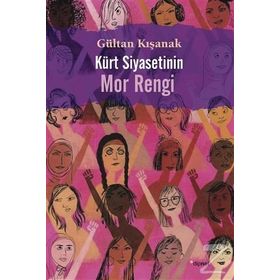 Kürt Siyasetinin Mor Rengi - Gültan Kışanak