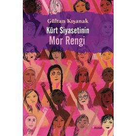 Kürt Siyasetinin Mor Rengi - Gültan Kışanak