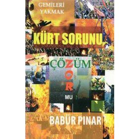 KÜRT SORUNU ÇÖZÜM ZOR MU? - BABÜR PINAR