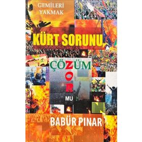KÜRT SORUNU ÇÖZÜM ZOR MU? - BABÜR PINAR