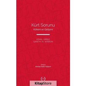 KÜRT SORUNU KÖKENİ VE GELİŞİMİ - GARETH M. WINROW;KEMAL KİRİŞÇİ
