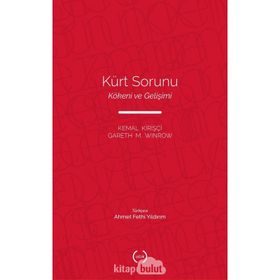 KÜRT SORUNU KÖKENİ VE GELİŞİMİ - GARETH M. WINROW;KEMAL KİRİŞÇİ