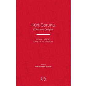 KÜRT SORUNU KÖKENİ VE GELİŞİMİ - GARETH M. WINROW;KEMAL KİRİŞÇİ