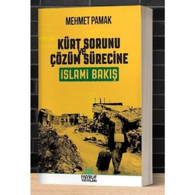Kürt Sorunu ve Çözüm Sürecine İslami Bakış - Mehmet Pamak