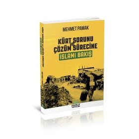 Kürt Sorunu ve Çözüm Sürecine İslami Bakış - Mehmet Pamak