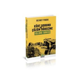Kürt Sorunu ve Çözüm Sürecine İslami Bakış - Mehmet Pamak