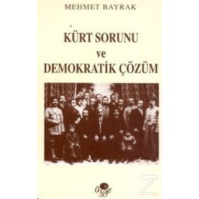 Kürt Sorunu Ve Demokratik Çözüm - Mehmet Bayrak