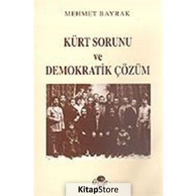 Kürt Sorunu Ve Demokratik Çözüm - Mehmet Bayrak