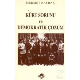 Kürt Sorunu Ve Demokratik Çözüm - Mehmet Bayrak