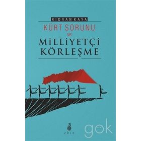 Kürt Sorunu Ve Milliyetçi Körleşme - Rıdvan Kaya