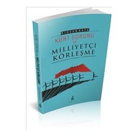 Kürt Sorunu Ve Milliyetçi Körleşme - Rıdvan Kaya