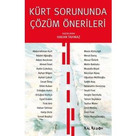 KÜRT SORUNUNDA ÇÖZÜM ÖNERİLERİ - HAKAN TAHMAZ