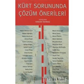 KÜRT SORUNUNDA ÇÖZÜM ÖNERİLERİ - HAKAN TAHMAZ