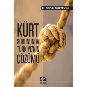 Kürt Sorununda Türkiye’nin Çözümü - Mehmet Bedri Gültekin