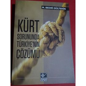 Kürt Sorununda Türkiye’nin Çözümü - Mehmet Bedri Gültekin