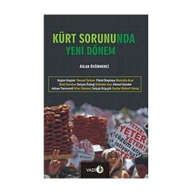 KÜRT SORUNUNDA YENI DÖNEM - ASLAN DEĞİRMENCİ