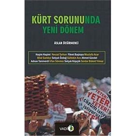 KÜRT SORUNUNDA YENI DÖNEM - ASLAN DEĞİRMENCİ