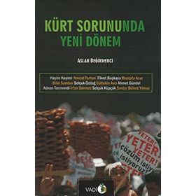 KÜRT SORUNUNDA YENI DÖNEM - ASLAN DEĞİRMENCİ