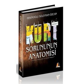 Kürt Sorununun Anatomisi - gazeteci arastirmaci yazar hekimoglu suleyman ozcan