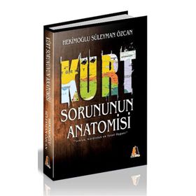 KÜRT SORUNUNUN ANATOMISI - HEKİMOĞLU SÜLEYMAN ÖZCAN