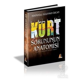 KÜRT SORUNUNUN ANATOMISI - HEKİMOĞLU SÜLEYMAN ÖZCAN