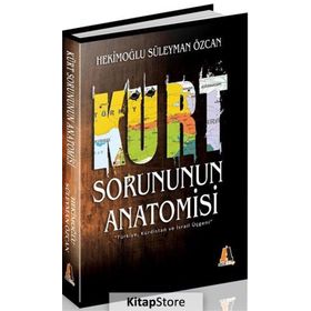 KÜRT SORUNUNUN ANATOMISI - HEKİMOĞLU SÜLEYMAN ÖZCAN