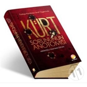 KÜRT SORUNUNUN ANATOMISI - HEKİMOĞLU SÜLEYMAN ÖZCAN