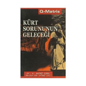 KÜRT SORUNUNUN GELECEĞİ - A. NAZMI ÇORA