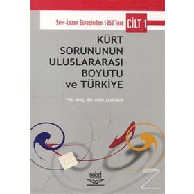KÜRT SORUNUNUN ULUSLARARASI BOYUTU VE TÜRKİYE CILT 2 - EROL KURUBAŞ