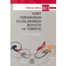KÜRT SORUNUNUN ULUSLARARASI BOYUTU VE TÜRKİYE CILT 2 - EROL KURUBAŞ