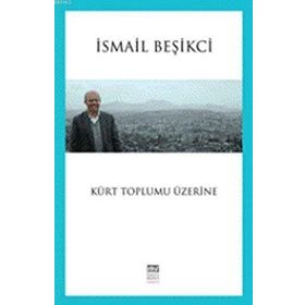 Kürt Toplumu Üzerine - İsmail Beşikçi