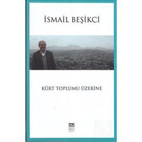 Kürt Toplumu Üzerine - İsmail Beşikçi