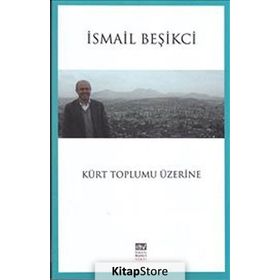 Kürt Toplumu Üzerine - İsmail Beşikçi