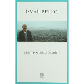 Kürt Toplumu Üzerine - İsmail Beşikçi