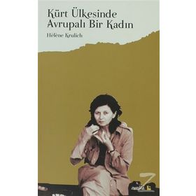 KÜRT ÜLKESİNDE AVRUPALI BIR KADIN - HELENE KRULICH