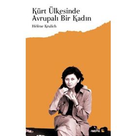 KÜRT ÜLKESİNDE AVRUPALI BIR KADIN - HELENE KRULICH