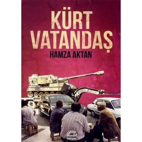 KÜRT VATANDAŞ - HAMZA AKTAN