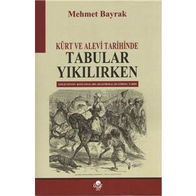 Kürt ve Alevi Tarihinde Tabular Yıkılırken - tek uzm mehmet bayrak