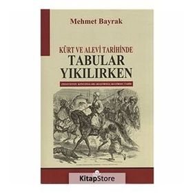 Kürt ve Alevi Tarihinde Tabular Yıkılırken - tek uzm mehmet bayrak