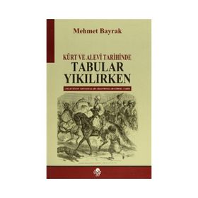 Kürt ve Alevi Tarihinde Tabular Yıkılırken - tek uzm mehmet bayrak