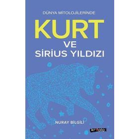 Kurt ve Sirius Yıldızı - Nuray Bilgili