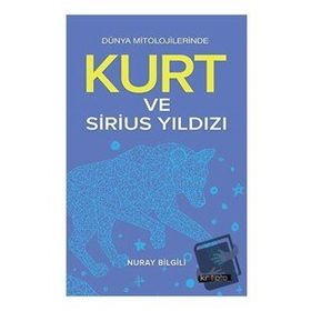 Kurt ve Sirius Yıldızı - Nuray Bilgili