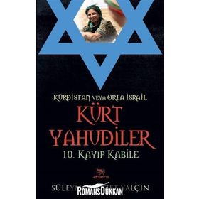 Kürt Yahudiler 10. Kayıp Kabile - Süleyman İzzet Yalçın